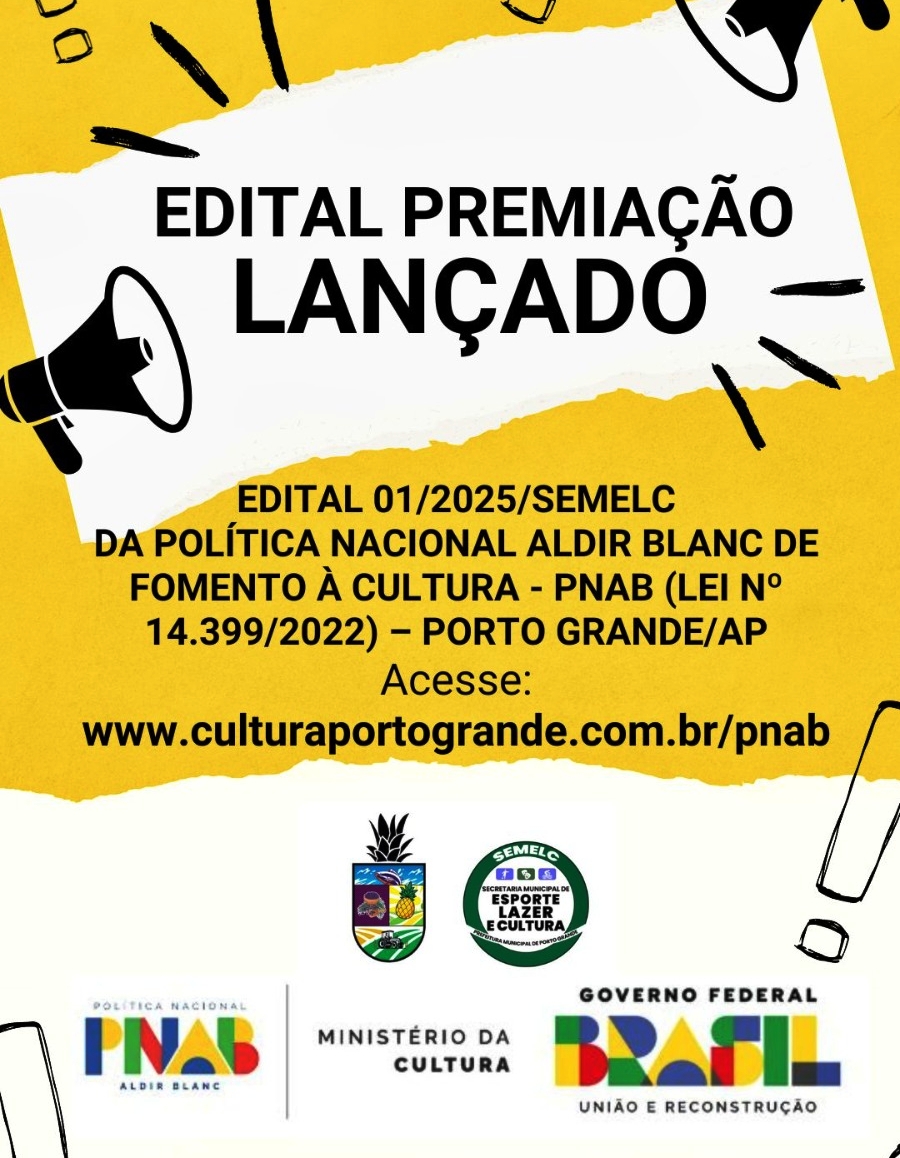EDITAL DE CHAMAMENTO PÚBLICO Nº 01/2025/SEMELC - SELEÇÃO DE PROJETOS PARA PREMIAÇÃO CULTURAL COM RECURSOS  DA POLÍTICA NACIONAL - ALDIR BLANC